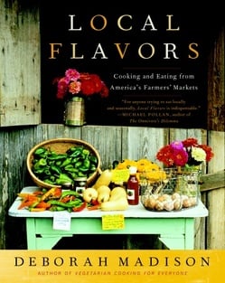 Local Flavors by Deborah Madison